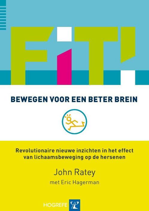 Fit! Bewegen voor een beter brein 9789079729135, Boeken, Psychologie, Zo goed als nieuw, Verzenden