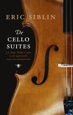De cellosuites 9789023458043, Boeken, Gelezen, Eric Siblin, Verzenden