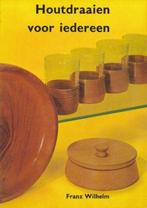 HOUTDRAAIEN VOOR IEDEREEN 9789060101858 Wilhelm, Verzenden, Wilhelm
