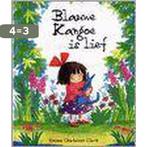 Blauwe Kangoe is lief 9789026991998 Emma Chichester Clark, Verzenden, Gelezen, Emma Chichester Clark