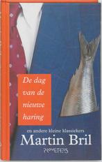 De dag van de nieuwe haring 9789044606270 Martin Bril, Boeken, Verzenden, Zo goed als nieuw, Martin Bril