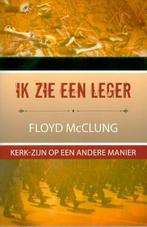 Ik zie een leger 9789058110725 Floyd Mcclung, Verzenden, Gelezen, Floyd Mcclung