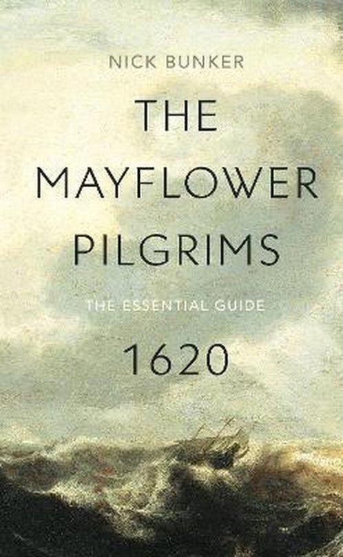 Mayflower Pilgrims 9781784876494 Nick Bunker, Boeken, Overige Boeken, Gelezen, Verzenden