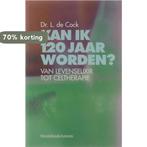 Kan ik 120 jaar worden? / Mensen en feiten / 25 L. de Cock, Boeken, Verzenden, Zo goed als nieuw, L. de Cock