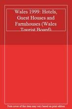 Wales 1999: Hotels, Guest Houses and Farmhouses (Wales, Zo goed als nieuw, Verzenden