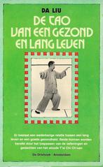 De Tao van een gezond en lang leven 9789060302866 Da Liu, Boeken, Verzenden, Gelezen, Da Liu
