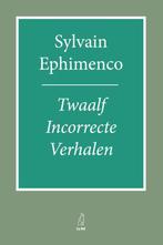 Incorrecte verhalen 9789083248363 Sylvain Ephimenco, Verzenden, Gelezen, Sylvain Ephimenco