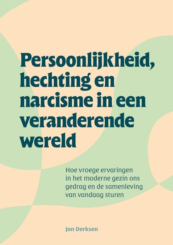 Persoonlijkheid, hechting en narcisme in een veranderende, Boeken, Overige Boeken, Gelezen, Verzenden