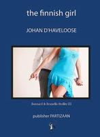 The Finnish girl / A Bonnard & Brunello thrill / 0, Boeken, Verzenden, Zo goed als nieuw, Johan D' Haveloose