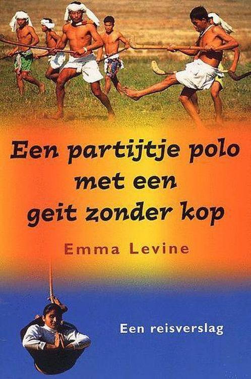 Een partijtje polo met een geit zonder kop 9789045300917, Boeken, Reisverhalen, Gelezen, Verzenden