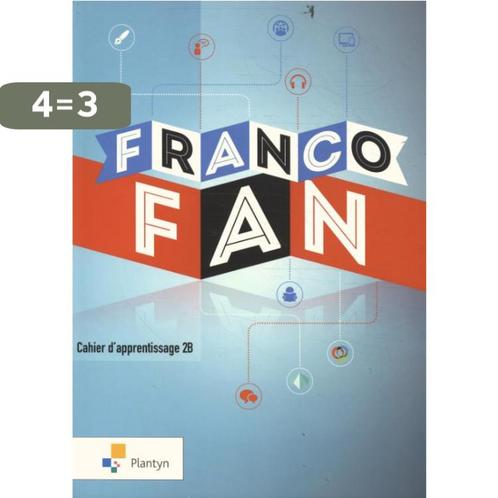 FrancoFan 2B - Cahier dapprentissage 9789030144694, Boeken, Schoolboeken, Zo goed als nieuw, Verzenden