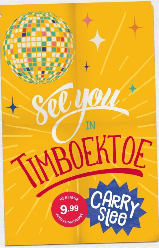 See you in Timboektoe / Timboektoe 9789048849185 Carry Slee, Boeken, Kinderboeken | Jeugd | 13 jaar en ouder, Gelezen, Verzenden