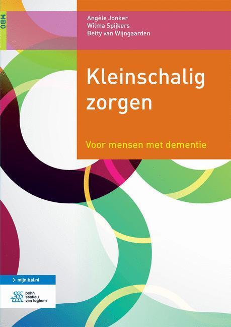 Kleinschalig zorgen 9789036815673 Angèle Jonker, Boeken, Wetenschap, Zo goed als nieuw, Verzenden