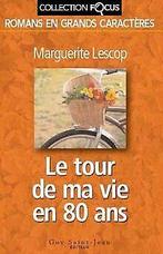 Le Tour de Ma Vie en 80 Ans  Lescop Marguerite  Book, Lescop Marguerite, Verzenden