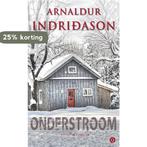 Onderstroom 9789021447827 Arnaldur Indridason, Boeken, Verzenden, Gelezen, Arnaldur Indridason