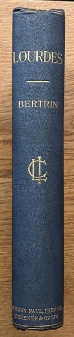 Bertrin, Georges - Lourdes A History of its Apparitions and, Antiek en Kunst