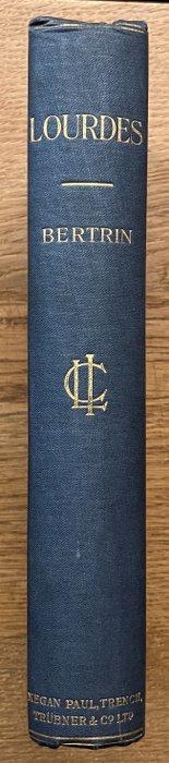 Bertrin, Georges - Lourdes A History of its Apparitions and, Antiek en Kunst, Antiek | Boeken en Manuscripten
