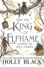 How the King of Elfhame learned to hate stories / The Folk, Verzenden, Zo goed als nieuw, Holly Black
