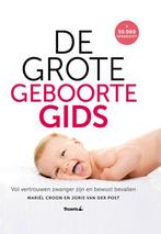 De grote geboorte gids 9789072219862, Livres, Grossesse & Éducation, Joris van der Post, Mariël Croon, Verzenden