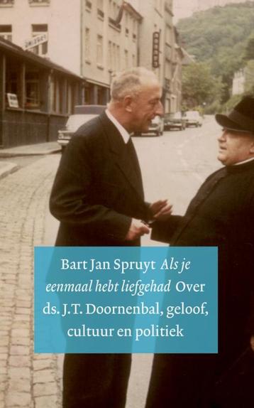Als je eenmaal hebt liefgehad 9789023924111 Bart Jan Spruyt, Verzenden, Bart Jan Spruyt