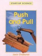 Start-up science: Push and pull by Jack Challoner, Verzenden
