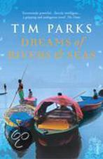 Dreams Of Rivers And Seas 9780099513353, Tim Parks, Verzenden