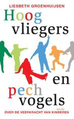 Hoogvliegers en pechvogels 9789460031984, Verzenden, Zo goed als nieuw, Liesbeth Groenhuijsen