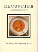 Escoffier voor de keuken van nu Bouillons, sauzen en, Verzenden, Gelezen, Escoffier
