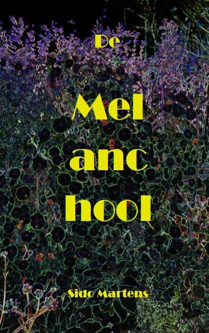 De Melanchool 9789082031256 Sido Martens, Boeken, Overige Boeken, Gelezen, Verzenden