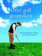 Over golf gesproken 9789044722864 AUBREY MALONE, Verzenden, Zo goed als nieuw, AUBREY MALONE