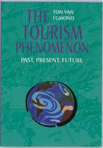 The Tourism Phenomenon 9789058441386, T. van Egmond, Verzenden