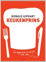 Keukenprins 9789057593512 Ronald Giphart, Boeken, Verzenden, Gelezen, Ronald Giphart