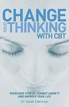 Change Your Thinking with CBT: Overcome Stress, Combat A..., Boeken, Overige Boeken, Gelezen, Verzenden