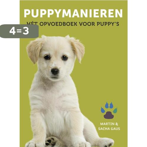 Puppymanieren 9789021572031 Martin Gaus, Boeken, Hobby en Vrije tijd, Zo goed als nieuw, Verzenden