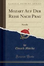 Mozart Auf Der Reise Nach Prag 9781333021344 Eduard Mörike, Boeken, Taal | Engels, Verzenden, Zo goed als nieuw, Eduard Mörike