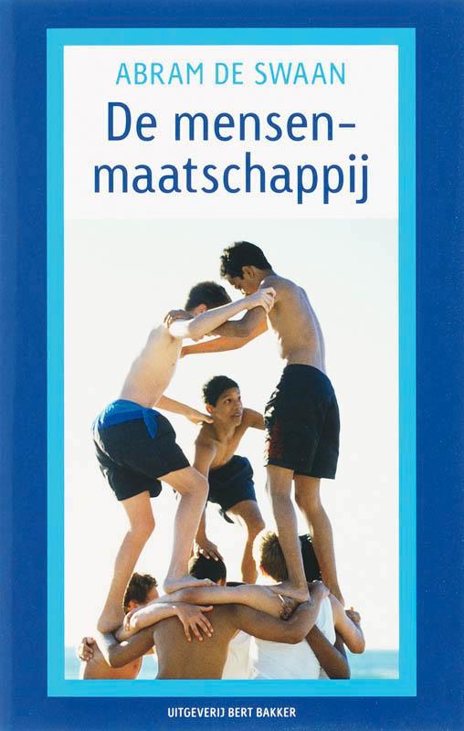 De mensenmaatschappij 9789035130715 A. de Swaan, Boeken, Filosofie, Gelezen, Verzenden