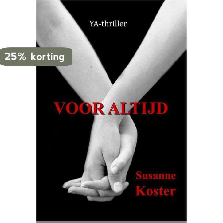 Voor altijd 9789491897337 Susanne Koster, Boeken, Kinderboeken | Jeugd | 13 jaar en ouder, Gelezen, Verzenden