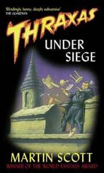 Thraxas Under Siege 9781841492544, Livres, Martin Scott, Verzenden