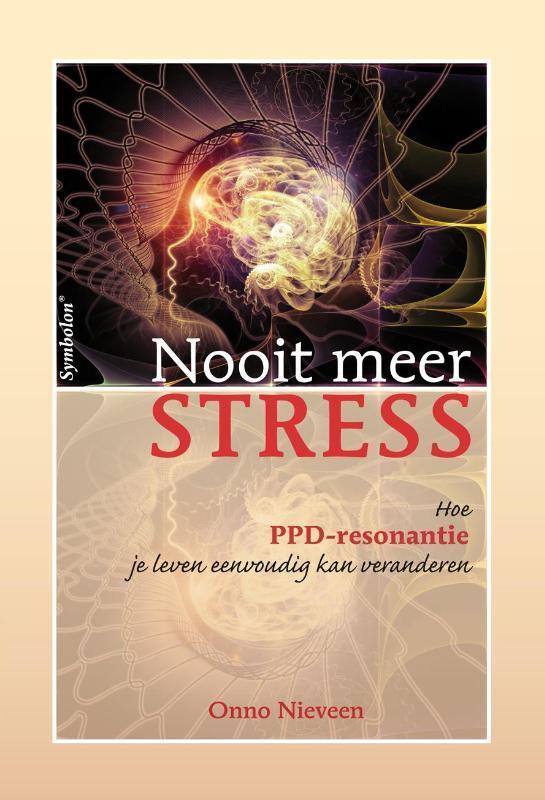 Nooit meer stress 9789076277738 Onno Nieveen, Boeken, Wetenschap, Zo goed als nieuw, Verzenden
