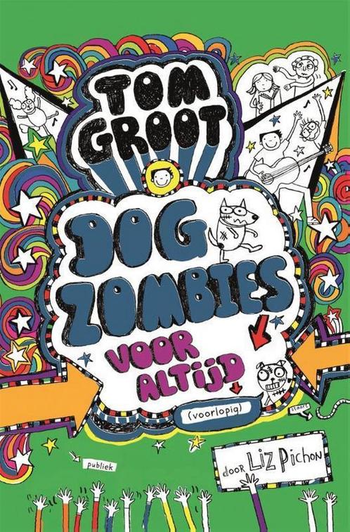 Boek: Tom Groot 11 - Dogzombies voor altijd (z.g.a.n.), Boeken, Overige Boeken, Zo goed als nieuw, Verzenden