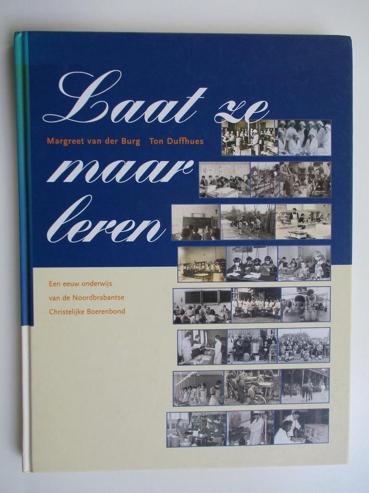 Laat ze maar leren - een eeuw onderwijs van de, Boeken, Overige Boeken, Zo goed als nieuw, Verzenden