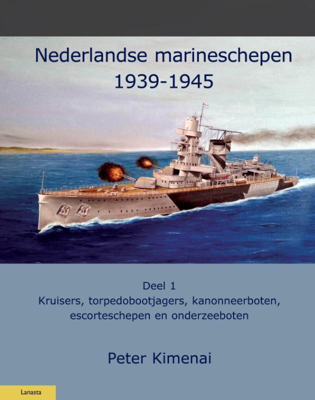Nederlandse Marineschepen 1940-1945 / 1 / Militaire Historie, Livres, Histoire mondiale, Envoi