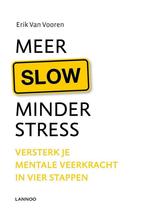Meer SLOW, minder stress 9789401417662 Erik Van Vooren, Verzenden, Gelezen, Erik Van Vooren