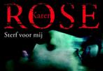 Sterf voor mij / Dwarsligger / 72 9789049800635 Karen Rose, Boeken, Thrillers, Verzenden, Gelezen, Karen Rose