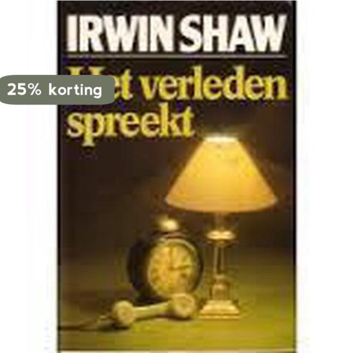 Verleden spreekt 9789010047311 Irwin Shaw, Boeken, Overige Boeken, Gelezen, Verzenden