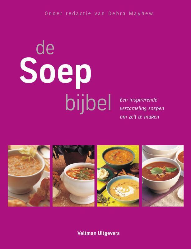 De soepbijbel 9789048301645, Boeken, Kookboeken, Zo goed als nieuw, Verzenden