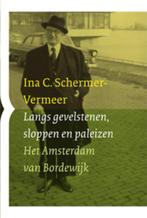 Langs gevelstenen, sloppen en paleizen 9789059372580, Ina C. Schermer-Vermeer, Ina Schermer-Vermeer, Verzenden