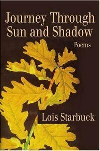 Journey Through Sun and Shadow: Poems. Starbuck, Riley, Boeken, Overige Boeken, Zo goed als nieuw, Verzenden