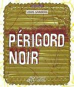 Périgord noir  Sanders, Louis  Book, Sanders, Louis, Verzenden