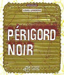Périgord noir  Sanders, Louis  Book, Livres, Livres Autre, Envoi